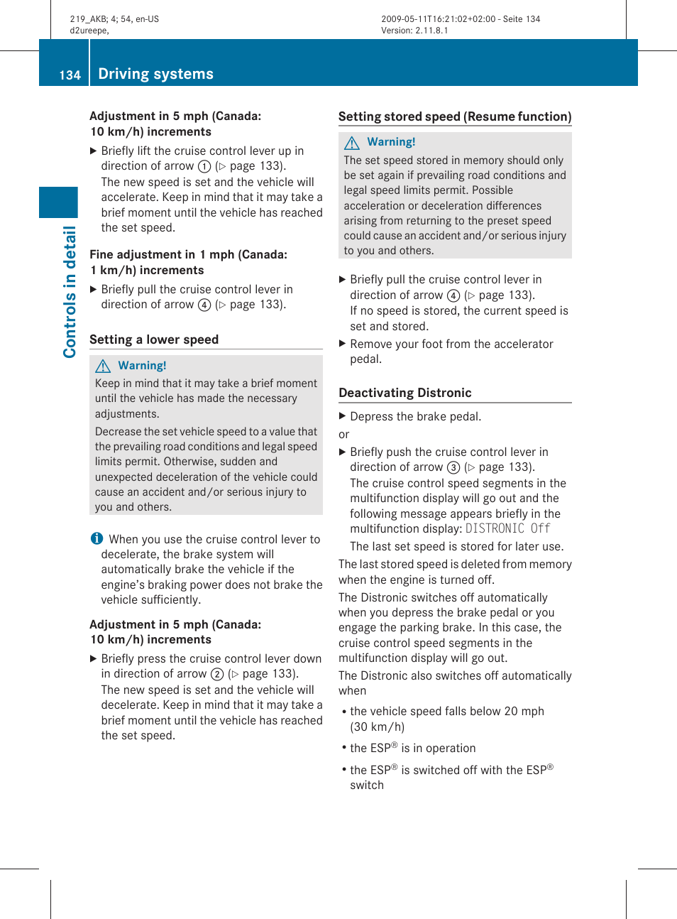 Controls in detail, Driving systems | Mercedes-Benz CLS-Class 2010 Owners Manual User Manual | Page 136 / 308