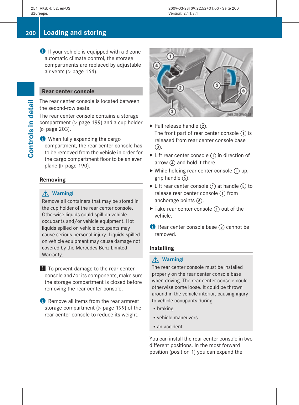 Rear center console, Position, Controls in detail | Loading and storing | Mercedes-Benz R-Class 2010 Owners Manual User Manual | Page 202 / 364