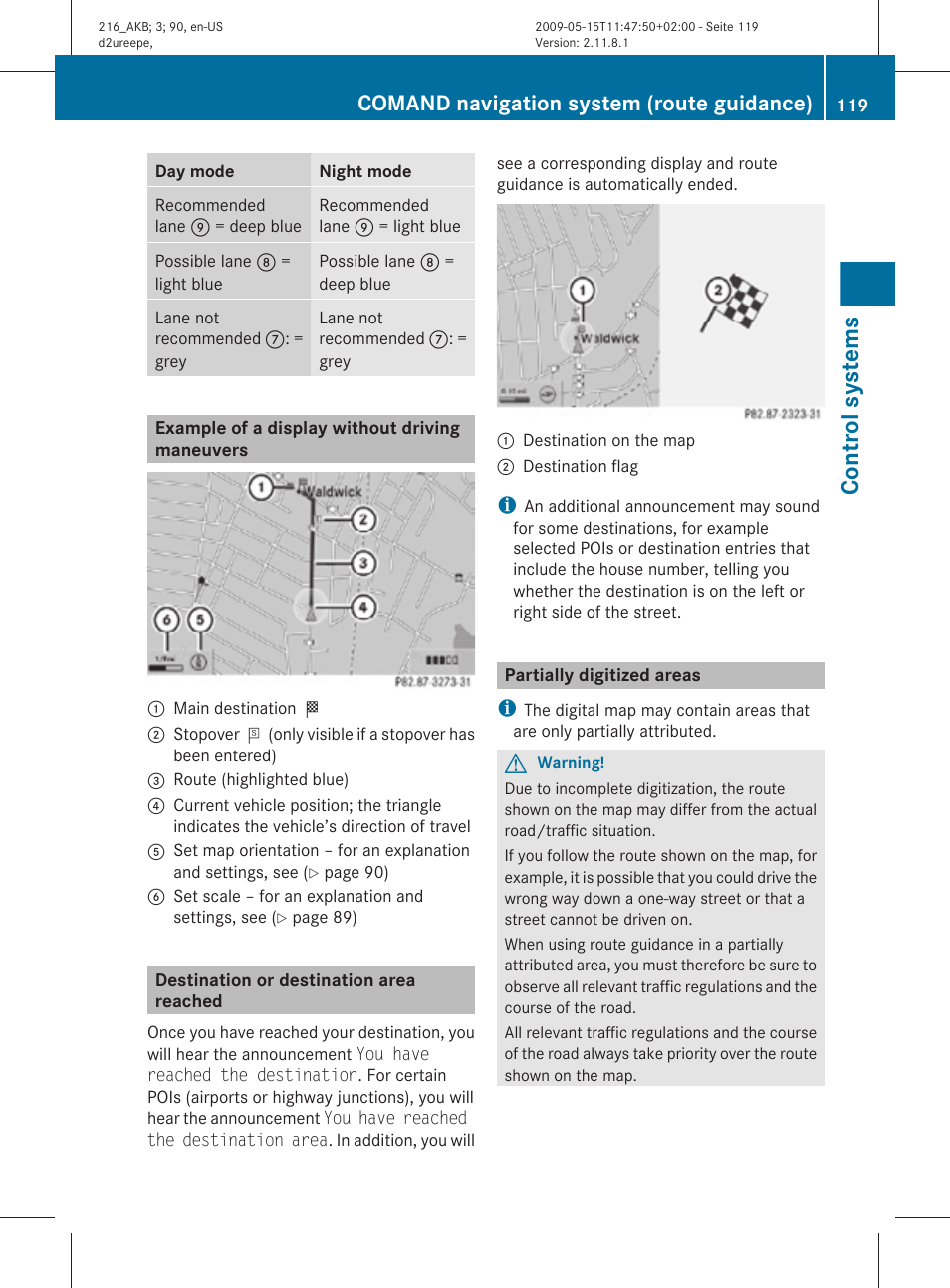 Example of a display without driving maneuvers, Destination or destination area reached, Partially digitized areas | Control systems, Comand navigation system (route guidance) | Mercedes-Benz CL-Class 2010 Owners Manual User Manual | Page 121 / 500
