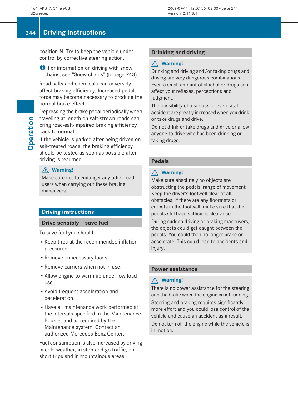 Driving instructions, Drive sensibly – save fuel, Drinking and driving | Pedals, Power assistance, Instructions, Operation | Mercedes-Benz M-Class 2010 Owners Manual User Manual | Page 246 / 368