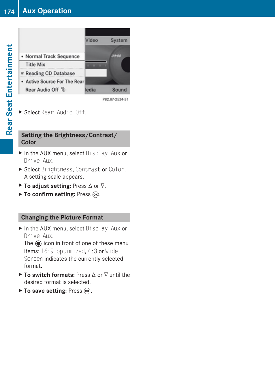 Setting the brightness/contrast/color, Changing the picture format, Rear seat entertainment | Aux operation | Mercedes-Benz C-Class 2010 COMAND Manual User Manual | Page 176 / 212