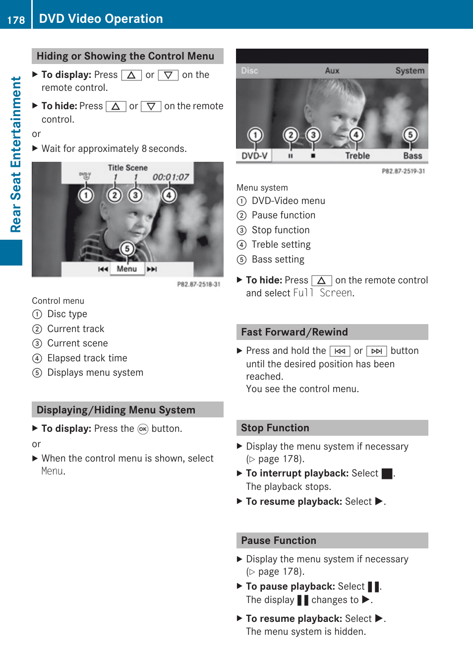 Hiding or showing the control menu, Displaying/hiding menu system, Fast forward/rewind | Stop function, Pause function, Rear seat entertainment, Dvd video operation | Mercedes-Benz E-Coupe 2010 COMAND Manual User Manual | Page 180 / 224