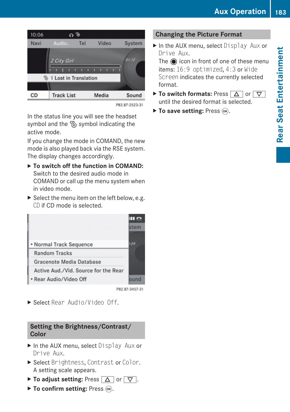 Setting the brightness/contrast/color, Changing the picture format, Rear seat entertainment | Aux operation | Mercedes-Benz E-Coupe 2010 COMAND Manual User Manual | Page 185 / 224