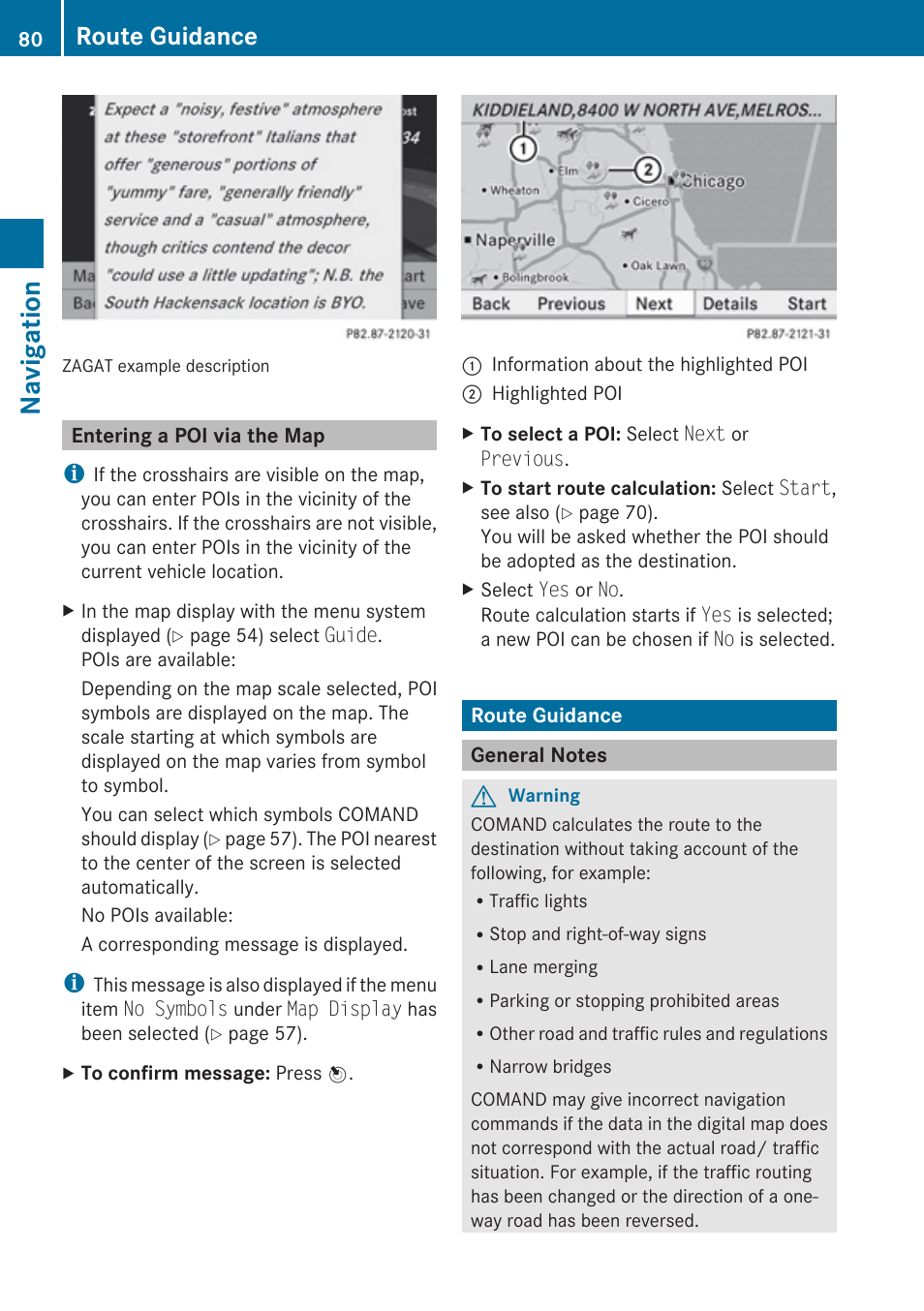 Entering a poi via the map, Route guidance, General notes | Been calculated, Navigation | Mercedes-Benz E-Coupe 2010 COMAND Manual User Manual | Page 82 / 224