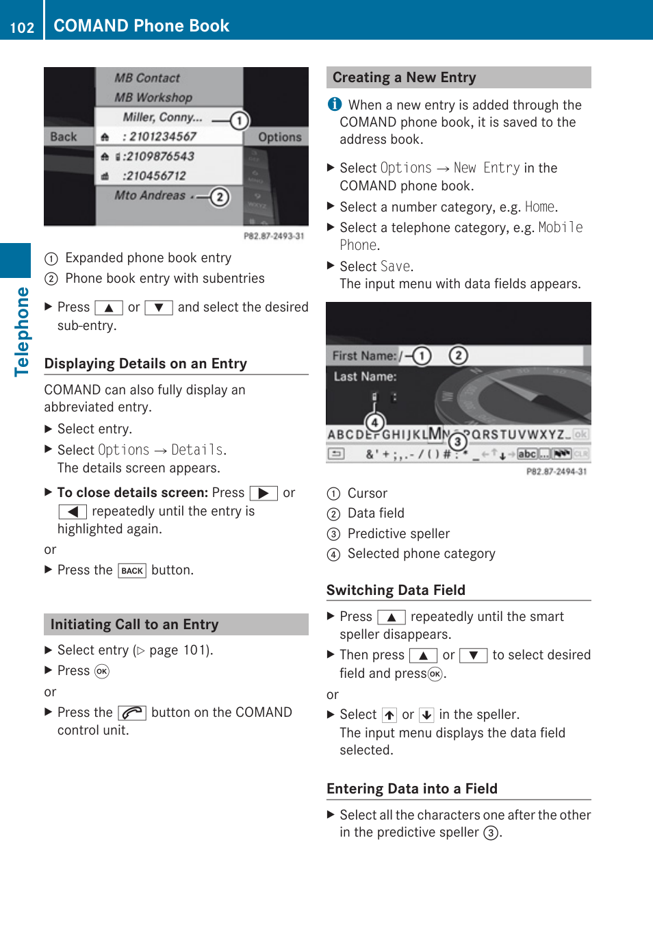 Initiating call to an entry, Creating a new entry, Telephone | Comand phone book | Mercedes-Benz SLK-Class 2009 COMAND Manual User Manual | Page 104 / 220