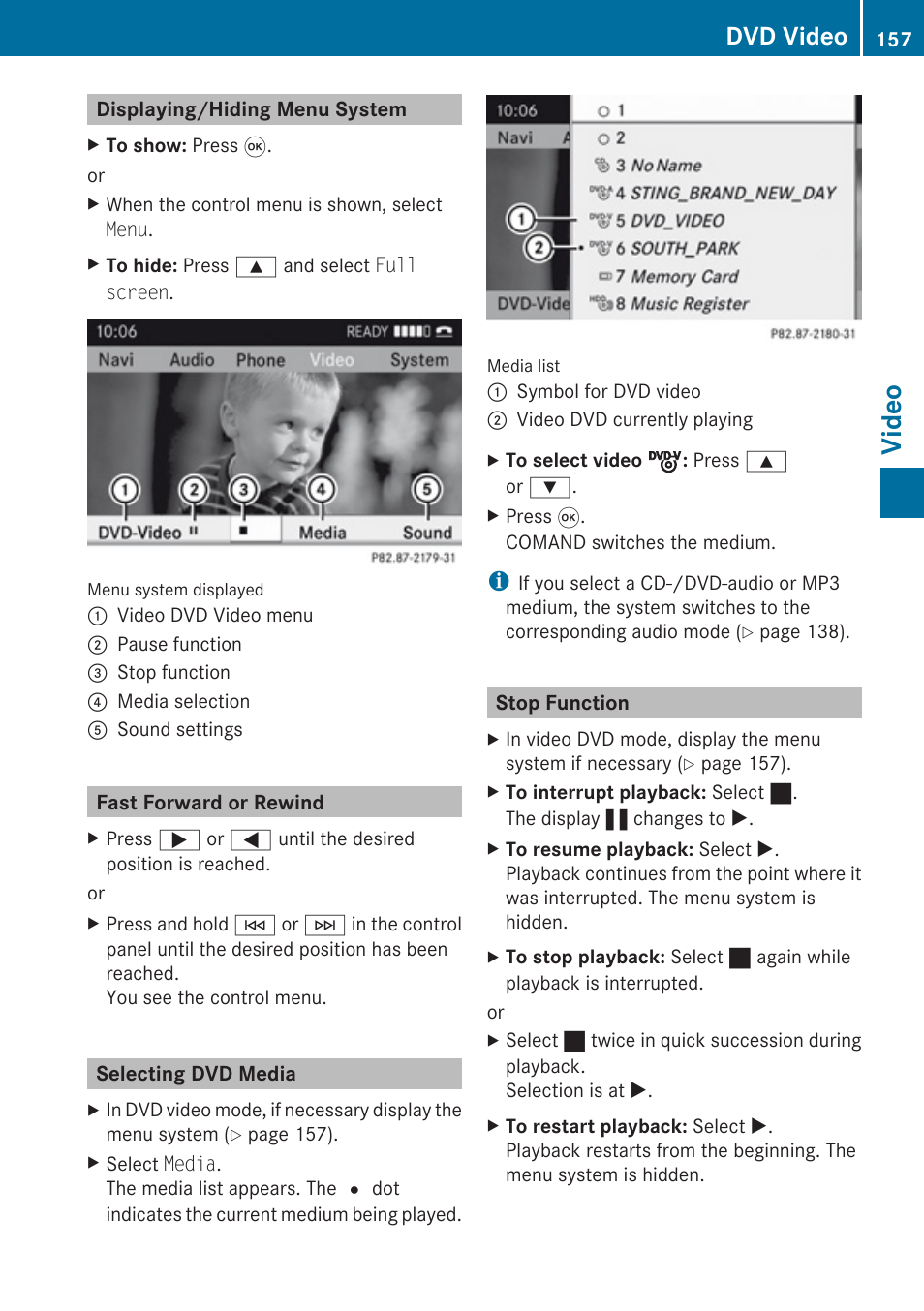 Displaying/hiding menu system, Fast forward or rewind, Selecting dvd media | Stop function, Select a video dvd, Video, Dvd video | Mercedes-Benz SLK-Class 2009 COMAND Manual User Manual | Page 159 / 220