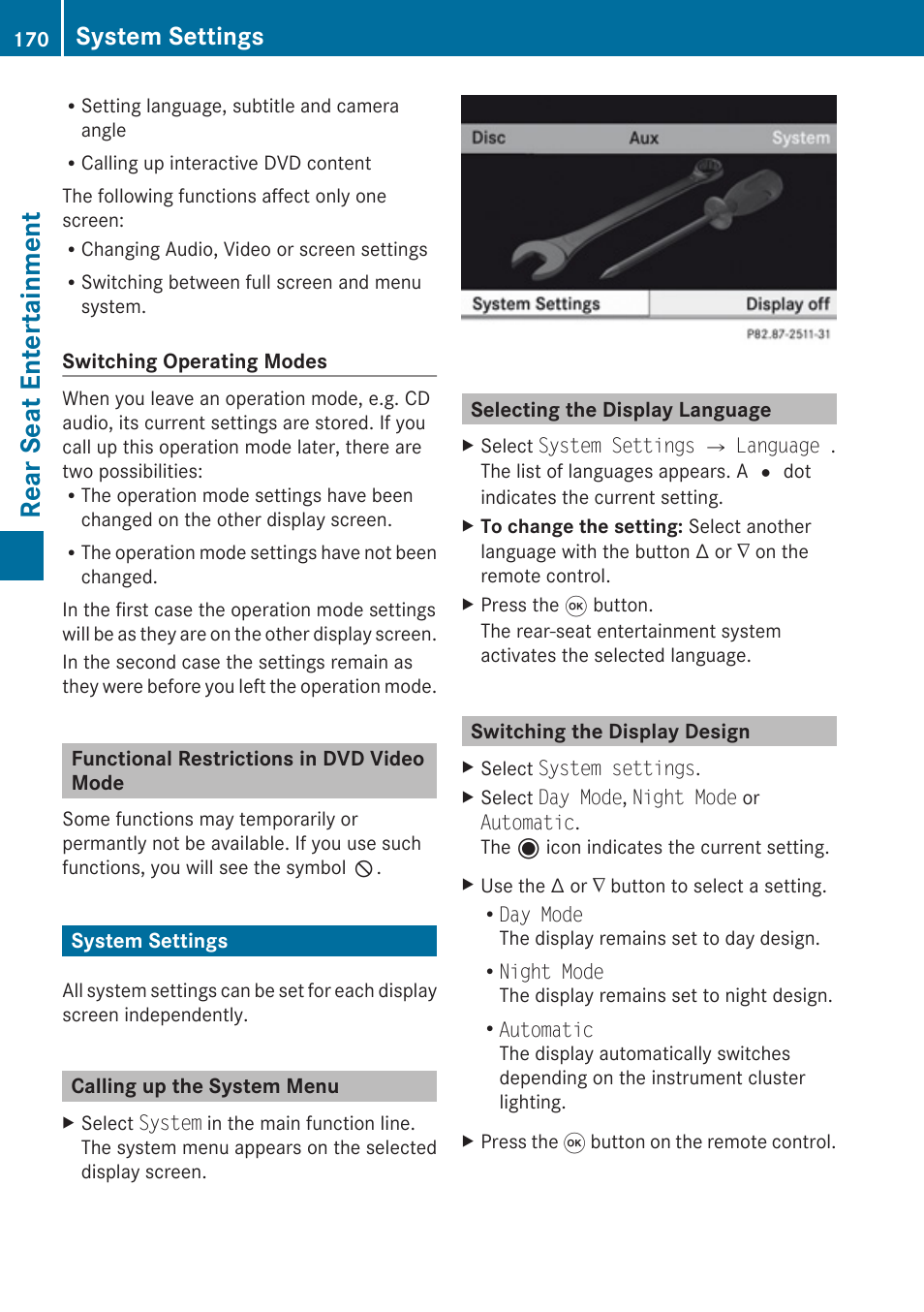 Functional restrictions in dvd video mode, System settings, Calling up the system menu | Selecting the display language, Switching the display design, Separately, Rear seat entertainment | Mercedes-Benz SLK-Class 2009 COMAND Manual User Manual | Page 172 / 220