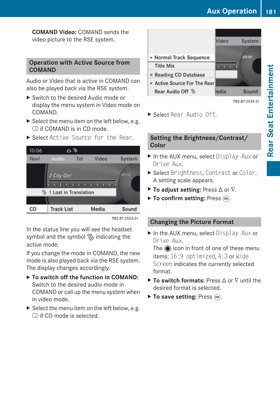 Operation with active source from comand, Setting the brightness/contrast/color, Changing the picture format | Rear seat entertainment, Aux operation | Mercedes-Benz SLK-Class 2009 COMAND Manual User Manual | Page 183 / 220