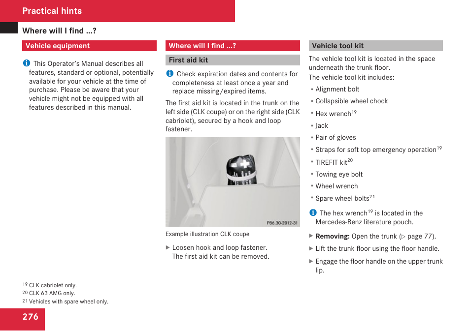 Practical hints, Vehicle equipment, Where will i find | First aid kit, Vehicle tool kit | Mercedes-Benz CLK-Class 2009 Owners Manual User Manual | Page 278 / 384