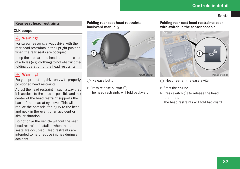 Rear seat head restraints, Controls in detail | Mercedes-Benz CLK-Class 2009 Owners Manual User Manual | Page 89 / 384