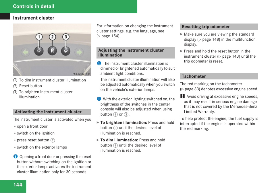 Activating the instrument cluster, Adjusting the instrument cluster illumination, Resetting trip odometer | Tachometer, Controls in detail | Mercedes-Benz R-Class 2009 Owners Manual User Manual | Page 146 / 412