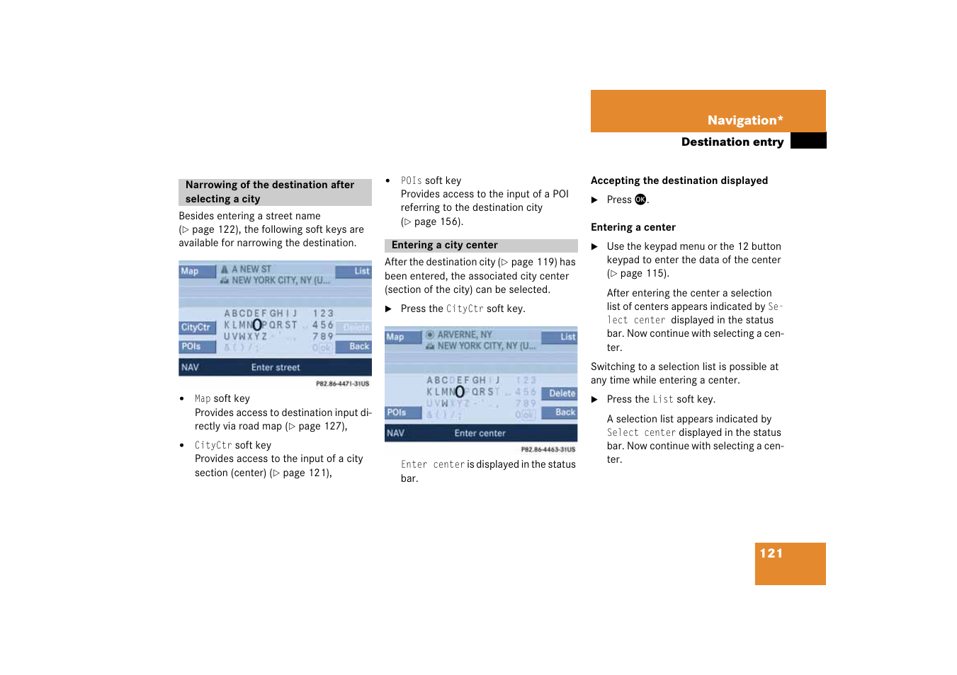 Entering a city center, Narrowing of the destination, After selecting a city entering a city center | Mercedes-Benz SLK-Class 2008 COMAND Manual User Manual | Page 121 / 186