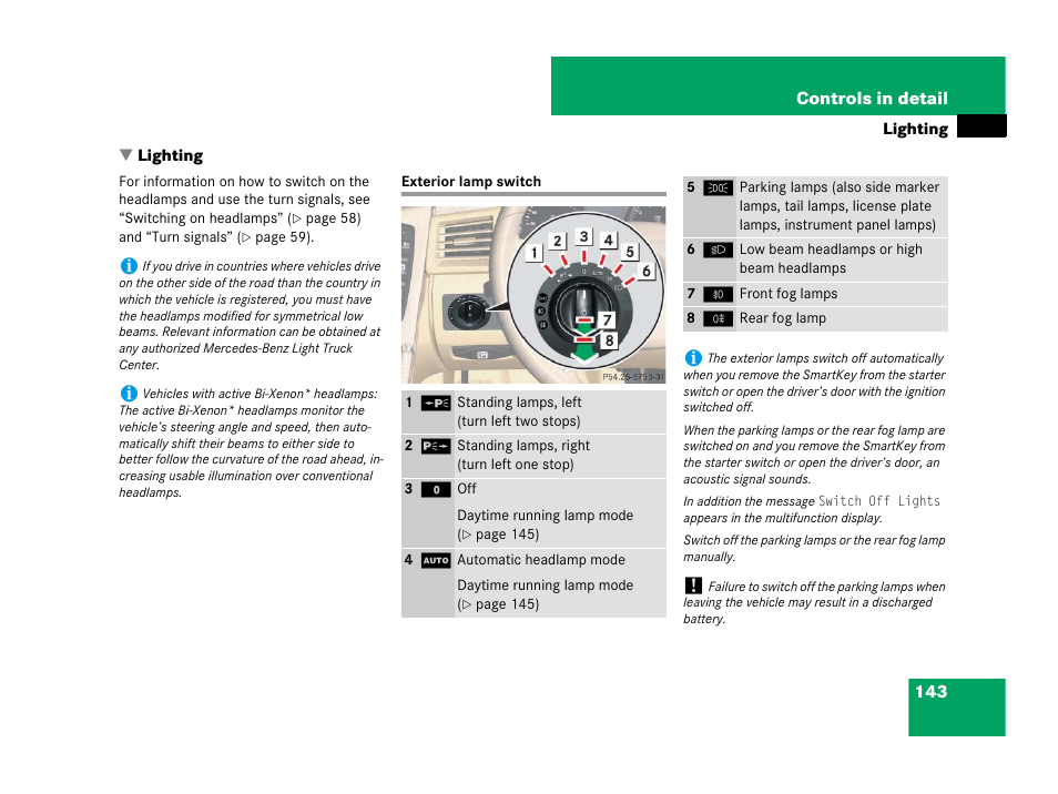 Lighting, exterior and interior, Lighting, Exterior lamp switch | On headlamps, see “lighting, More information, see “lighting | Mercedes-Benz R-Class 2008 Owners Manual User Manual | Page 144 / 569