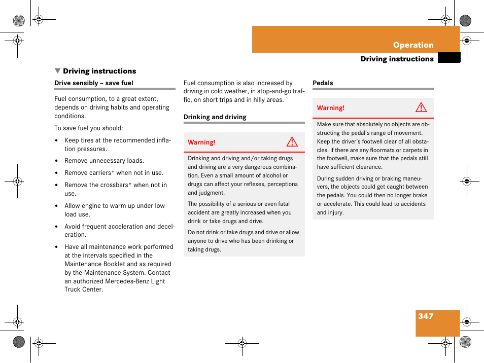 Driving:instructions, Driving, Drinking and driving | Pedals, Driving instructions, On, see “driving instruc- tions | Mercedes-Benz GL-Class 2008 Owners Manual User Manual | Page 348 / 601