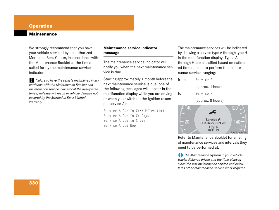 Overdue maintenance service, Maintenance service indicator message, Maintenance | Maintenance service indicator message | Mercedes-Benz CLS-Class 2008 Owners Manual User Manual | Page 331 / 481