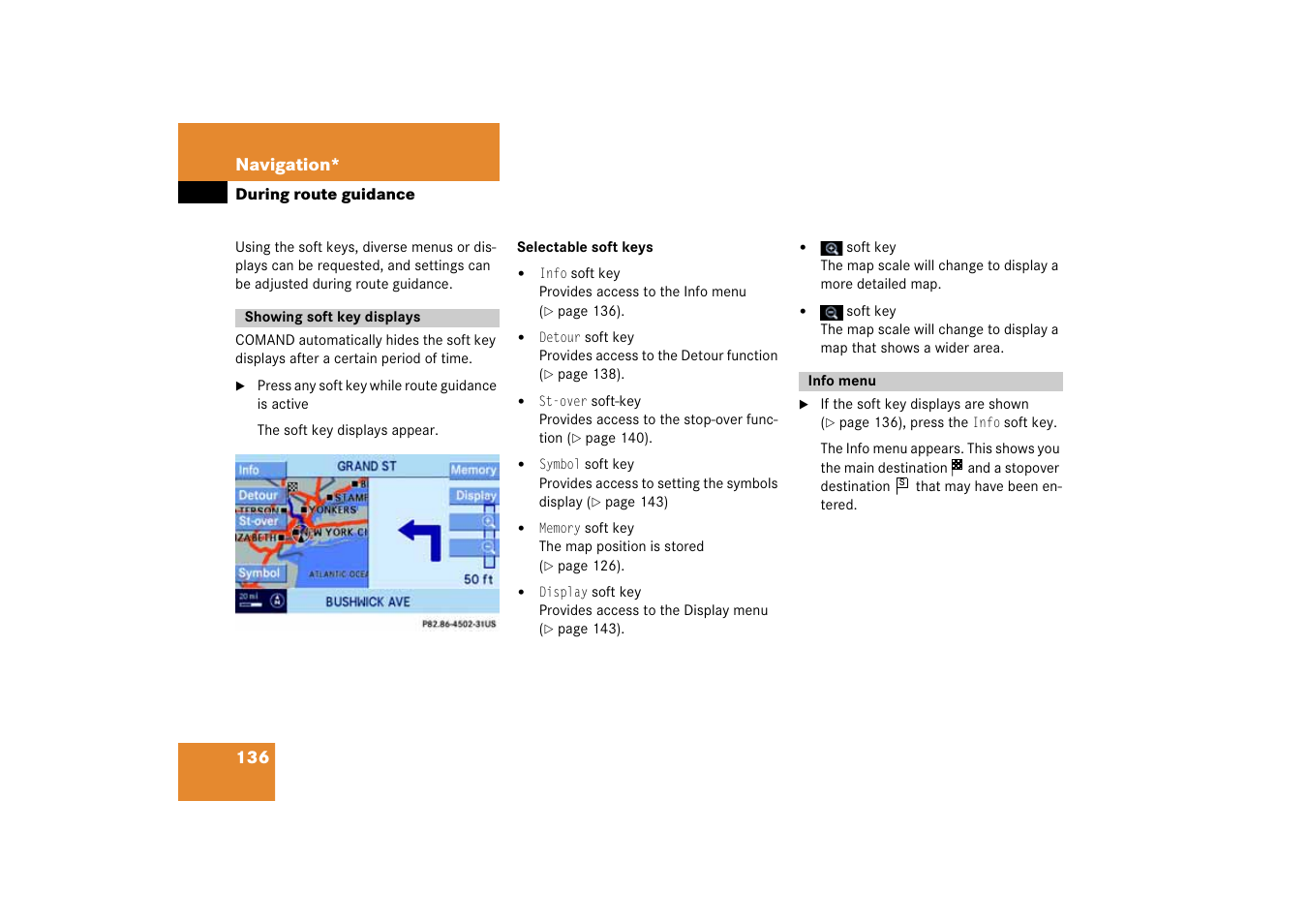 During route guidance, Showing soft key displays, Info menu | Mercedes-Benz E-Class 2008 COMAND Manual User Manual | Page 136 / 186
