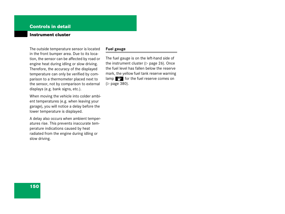 Fuel:fuel reserve warning lamp, Fuel gauge | Mercedes-Benz C-Class 2008 Owners Manual User Manual | Page 151 / 509