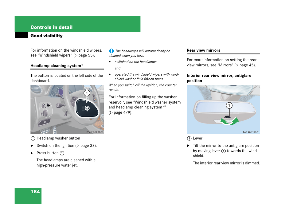 Good visibility, Headlamp cleaning system* rear view mirrors, See “rear view mir- rors | Mercedes-Benz CLK-Class 2007 Owners Manual User Manual | Page 185 / 505