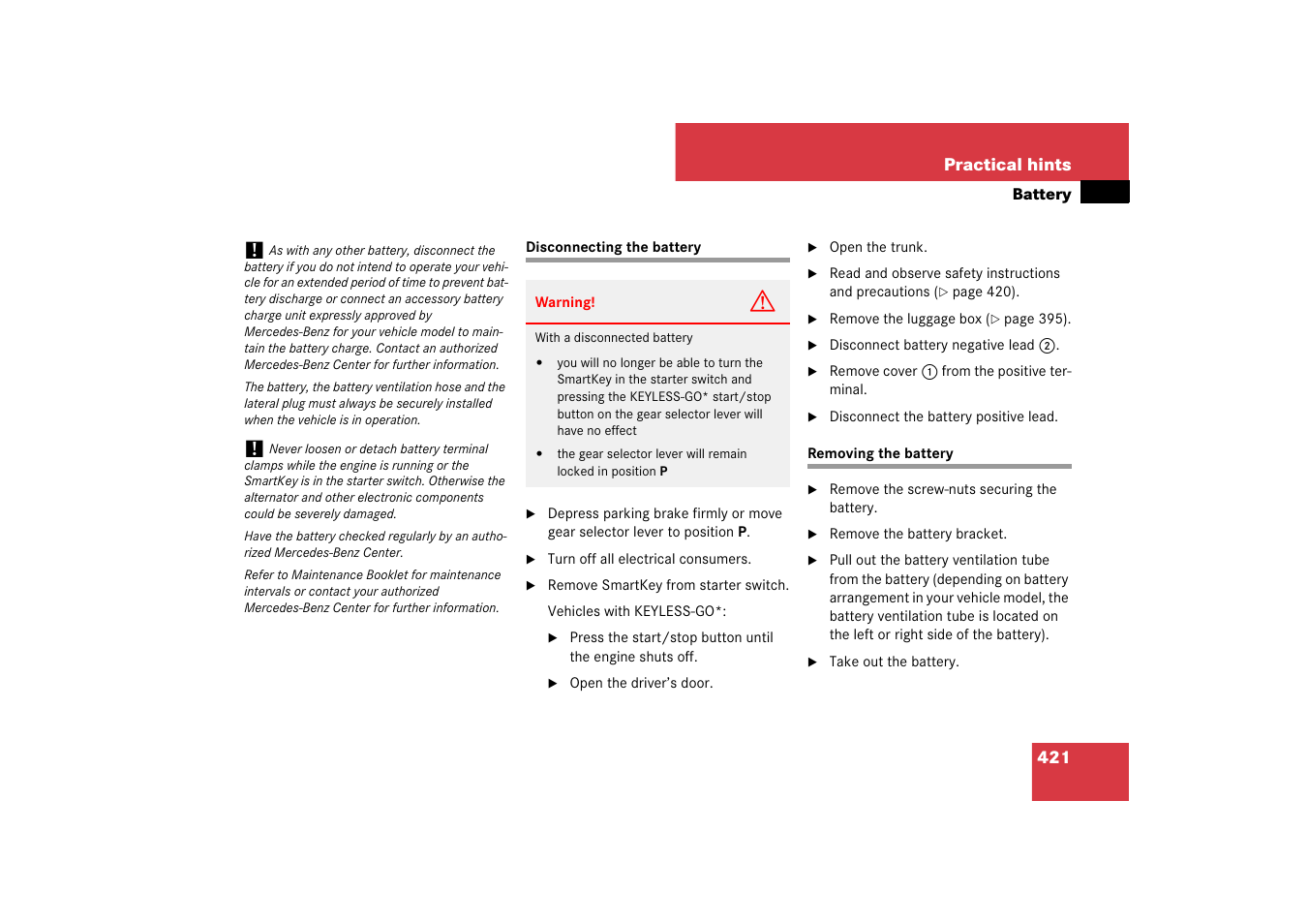 Batteries, vehicle:disconnecting, Batteries, vehicle:removing, Disconnecting the battery removing the battery | Mercedes-Benz CLS-Class 2007 Owners Manual User Manual | Page 422 / 481