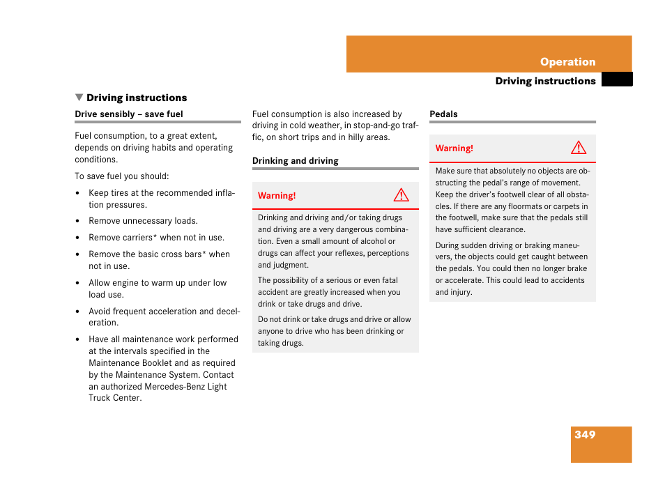 Driving:instructions, Driving, Drinking and driving | Pedals, Driving instructions, See “driving instruc- tions | Mercedes-Benz GL-Class 2007 Owners Manual User Manual | Page 350 / 595