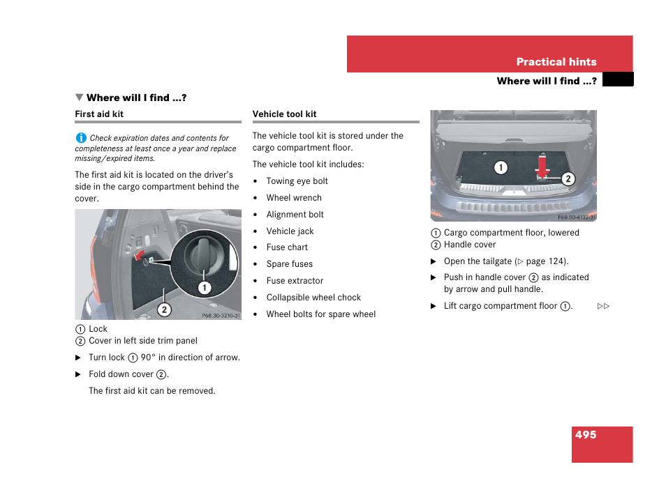 Where will i find, Emergency, in case of:first aid kit, Vehicle tool kit | First aid kit vehicle tool kit | Mercedes-Benz GL-Class 2007 Owners Manual User Manual | Page 496 / 595
