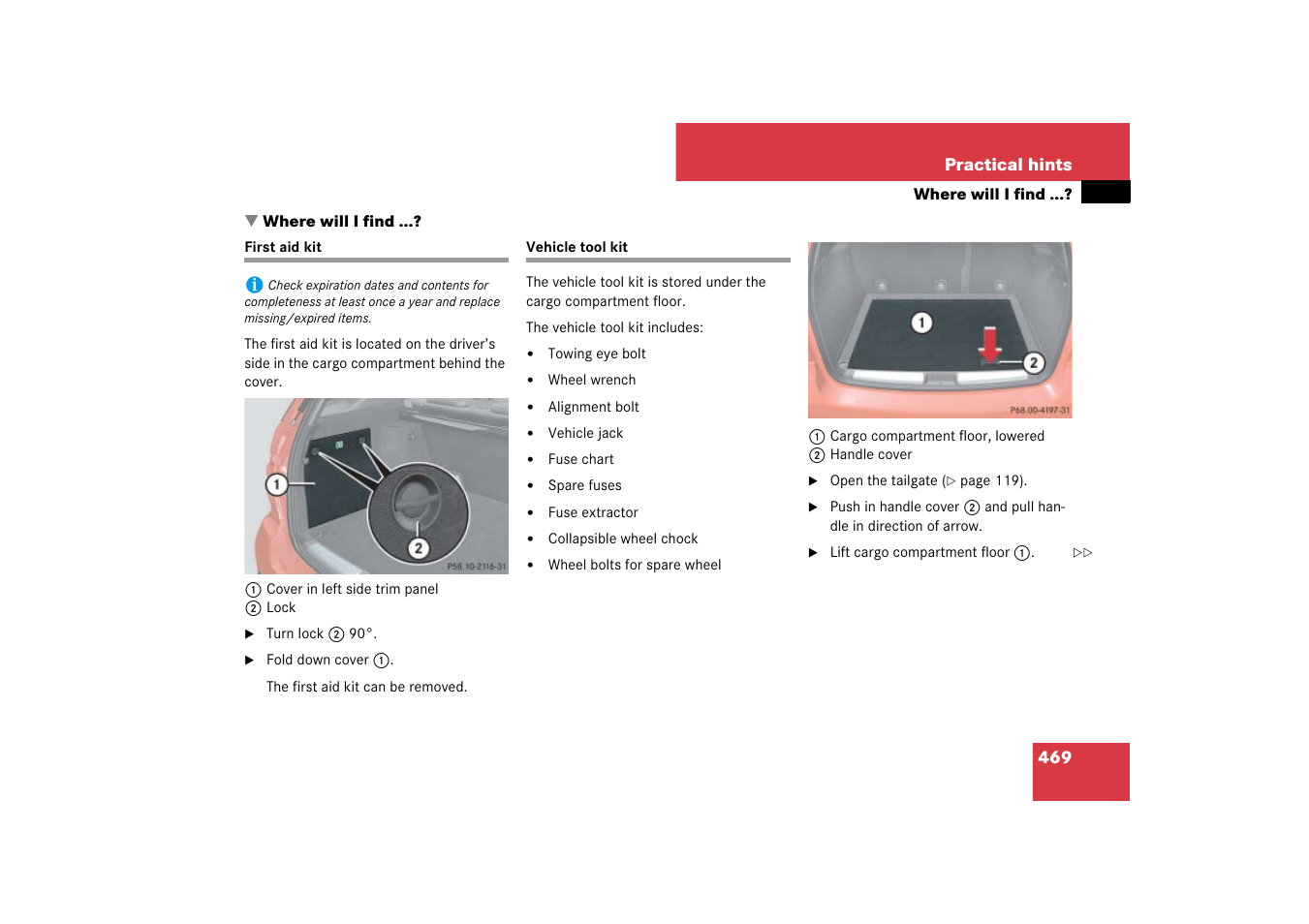 Where will i find, Emergency, in case of:first aid kit, Vehicle tool kit | First aid kit vehicle tool kit | Mercedes-Benz M-Class 2007 Owners Manual User Manual | Page 470 / 585