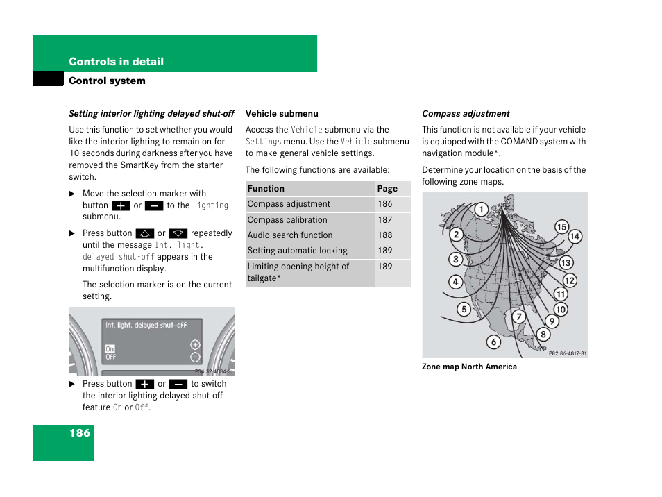 See “setting interior lighting delayed shut-off | Mercedes-Benz R-Class 2007 Owners Manual User Manual | Page 187 / 570