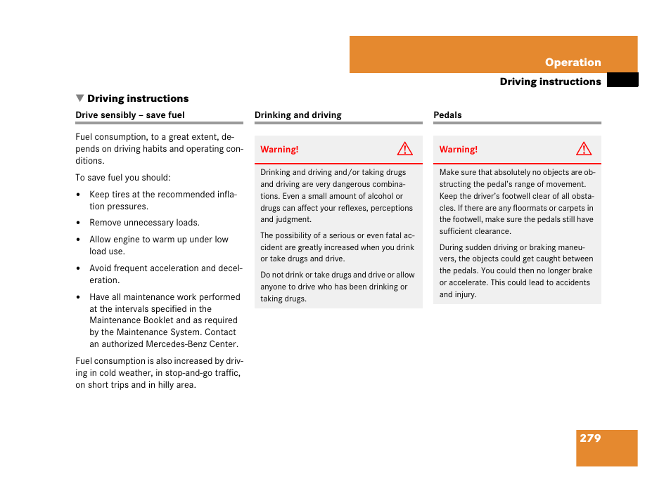 Driving:instructions, Driving:fuel saving, Drinking and driving | Pedals, Driving instructions | Mercedes-Benz SLK-Class 2007 Owners Manual User Manual | Page 280 / 473