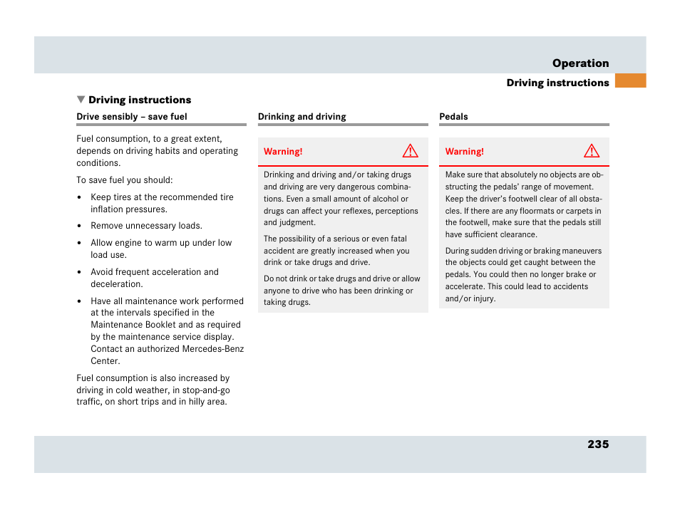 Driving instructions, Drive sensibly – save fuel, Drinking and driving | Pedals | Mercedes-Benz SLR-Class 2007 User Manual | Page 236 / 425