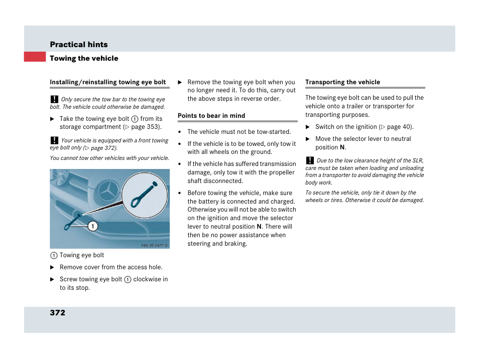 Installing/reinstalling towing eye bolt, Points to bear in mind, Transporting the vehicle | Mercedes-Benz SLR-Class 2007 User Manual | Page 373 / 425