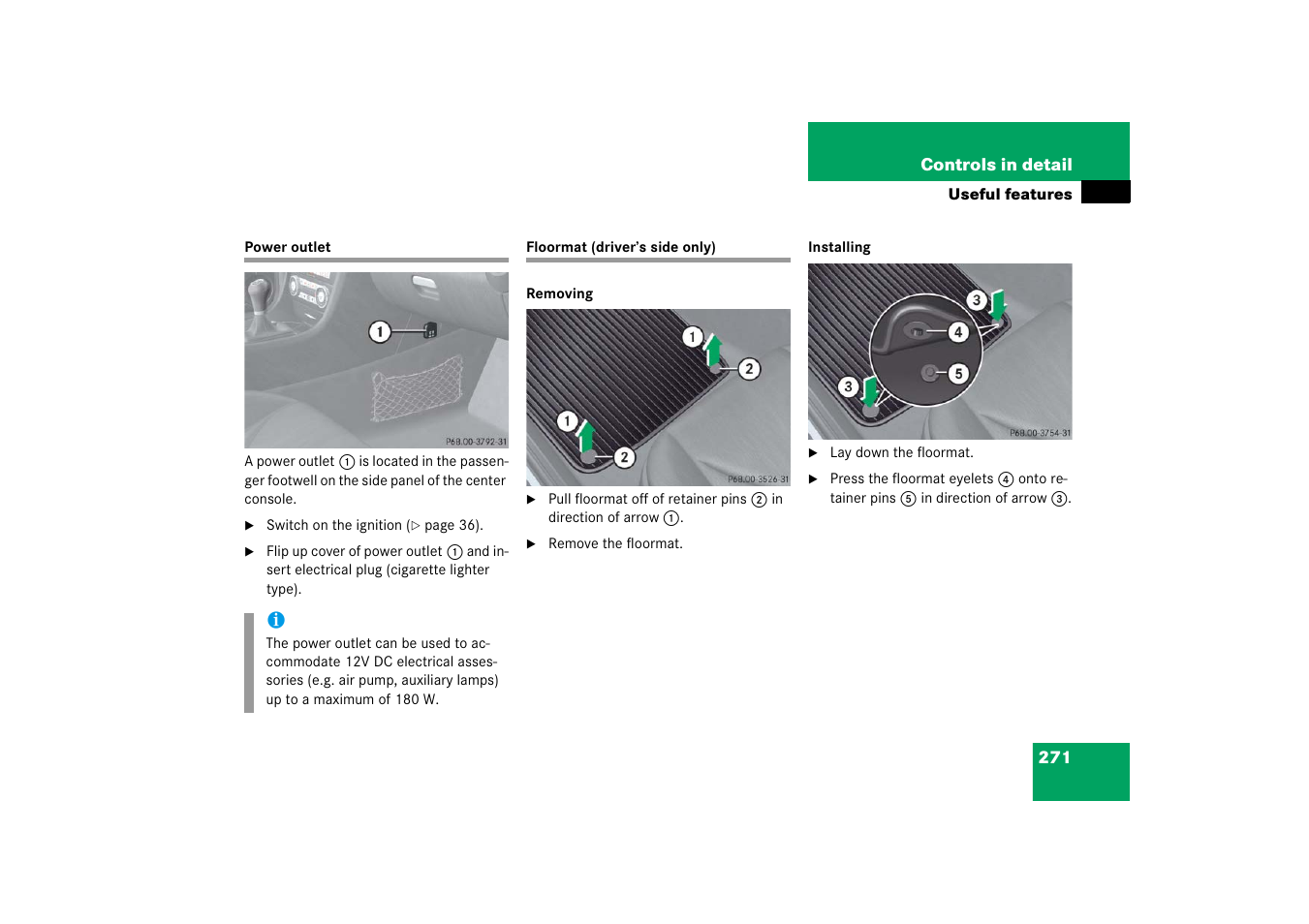 Power outlet, Floormat (driver’s side only), Power outlet floormat (driver’s side only) | Mercedes-Benz SLK-Class 2006 Owners Manual User Manual | Page 272 / 481