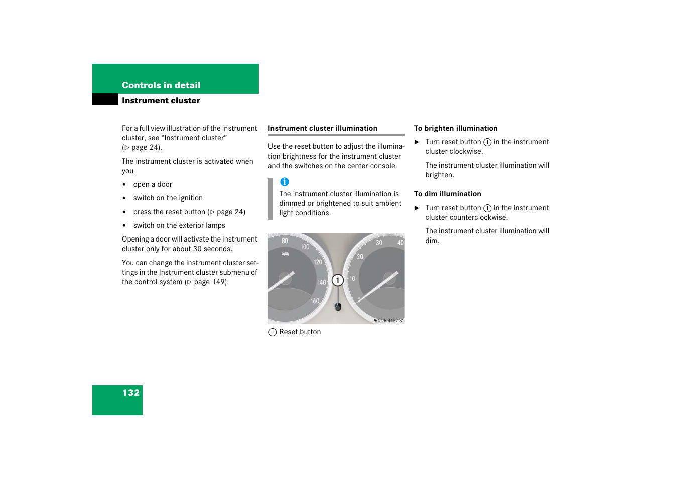 Instrument cluster, Instrument cluster: illumination brightness, Instrument cluster illumination | Mercedes-Benz SL-Class 2006 Owners Manual User Manual | Page 133 / 480