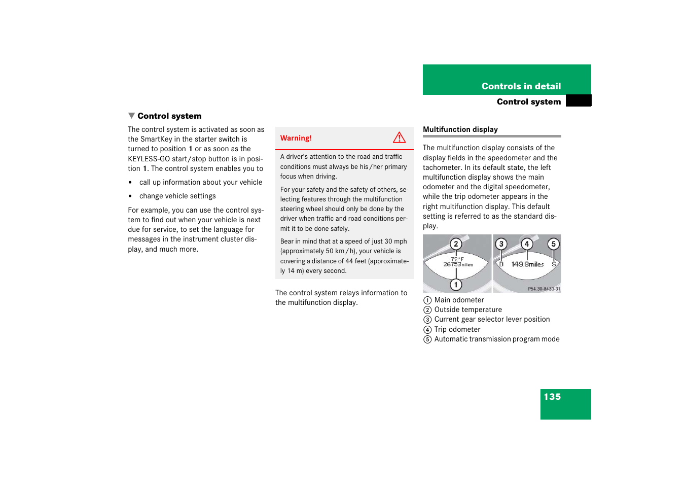 Control system, Multifunction display, Splay | Mercedes-Benz SL-Class 2006 Owners Manual User Manual | Page 136 / 480