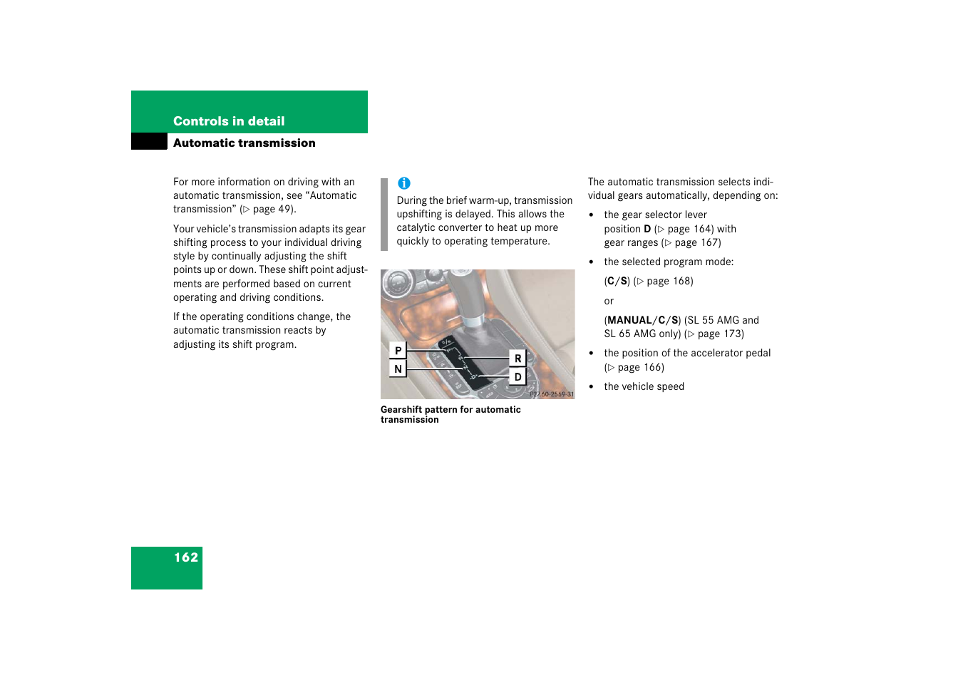Automatic transmission, On, see “automatic transmission | Mercedes-Benz SL-Class 2006 Owners Manual User Manual | Page 163 / 480