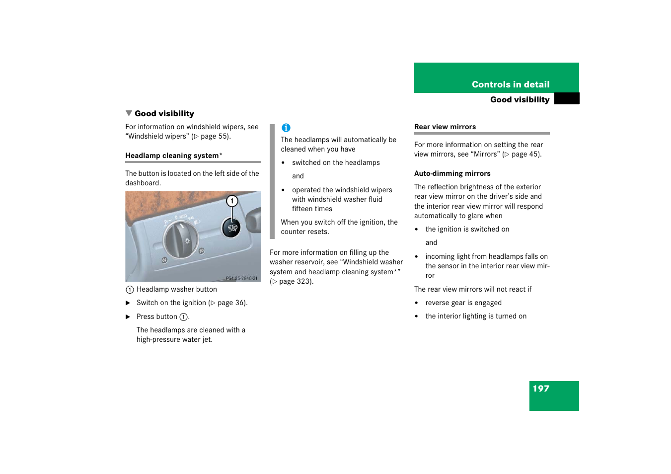 Good visibility, Headlamp cleaning system* rear view mirrors, On, see “rear view mir- rors | Mercedes-Benz E-Wagon 2006 Owners Manual User Manual | Page 198 / 521