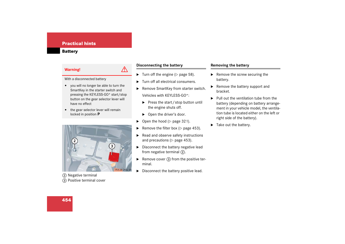Battery, vehicle:disconnecting, Battery, vehicle:removing, Disconnecting the battery removing the battery | Mercedes-Benz CLK-Class 2006 Owners Manual User Manual | Page 455 / 514