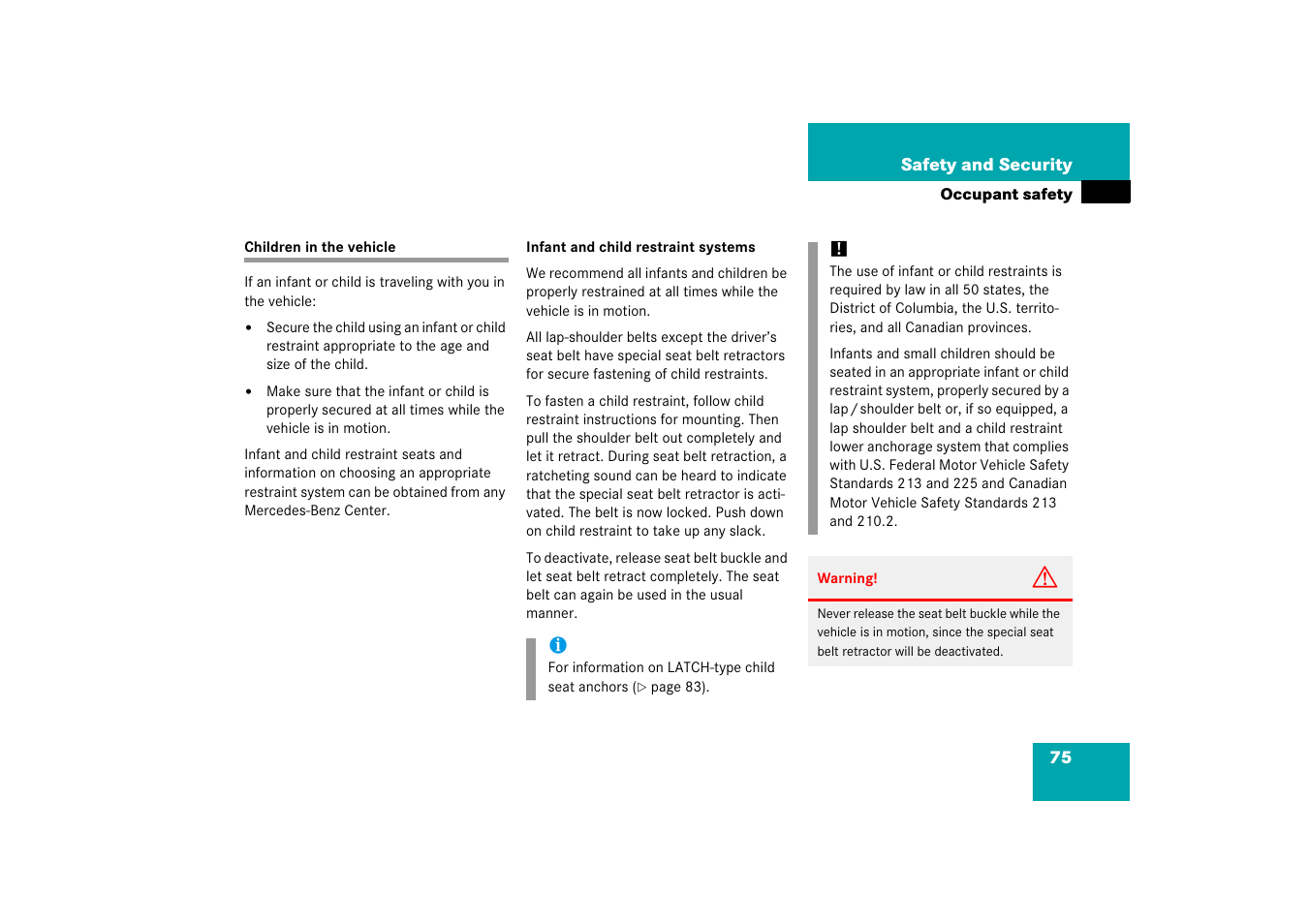 Children in the vehicle, Information, see “children in the vehicle, See “children in | The vehicle, Dren, see “children in the vehicle, See “children in the vehicle | Mercedes-Benz CLK-Class 2006 Owners Manual User Manual | Page 76 / 514