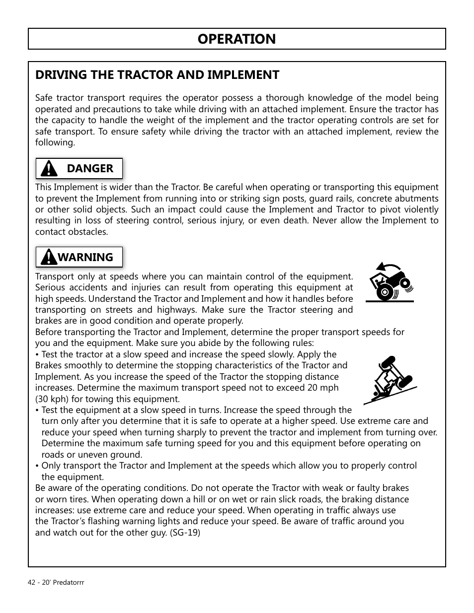 Operation, Opera tion, Driving the tractor and implement | Danger, Warning | Modern AG 20' Predator User Manual | Page 42 / 101