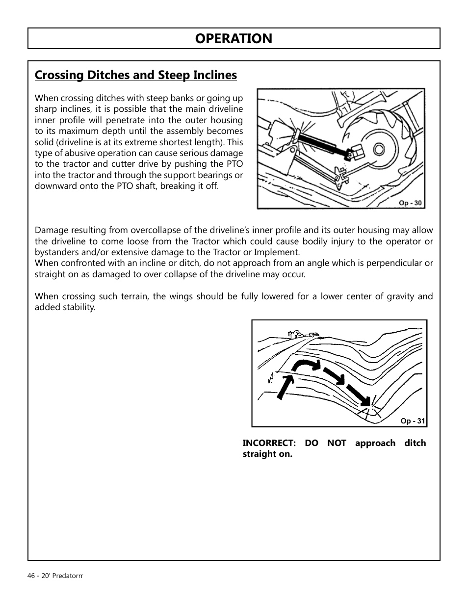 Operation, Opera tion, Crossing ditches and steep inclines | Modern AG 20' Predator User Manual | Page 46 / 101