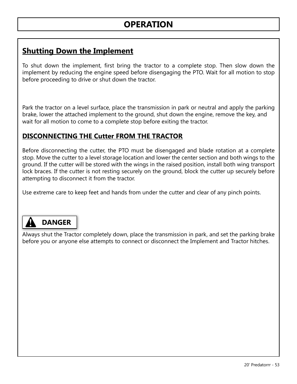 Operation, Shutting down the implement | Modern AG 20' Predator User Manual | Page 53 / 101