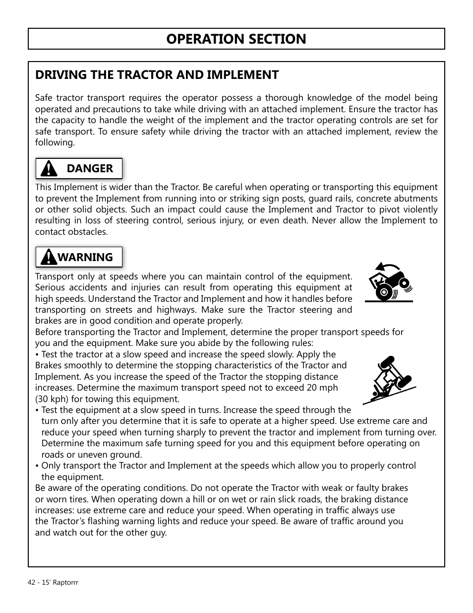 Operation, Opera t ion, Driving the tractor and implement | Danger, Warning | Modern AG 15' Raptor User Manual | Page 42 / 99