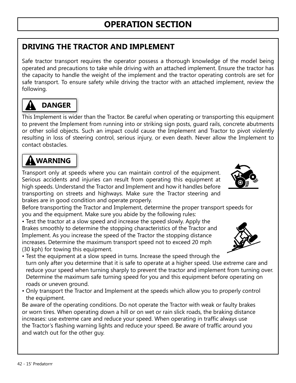 Operation, Opera tion, Driving the tractor and implement | Danger, Warning | Modern AG 15' Predator - Omni User Manual | Page 42 / 99