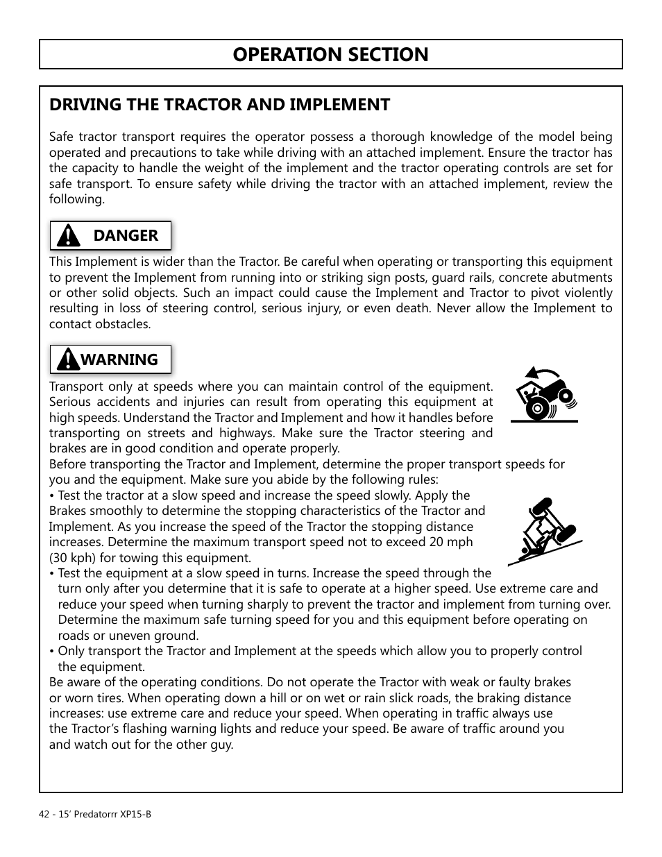 Operation, Opera tion, Driving the tractor and implement | Danger, Warning | Modern AG 15' Predator - Bondioli User Manual | Page 42 / 111