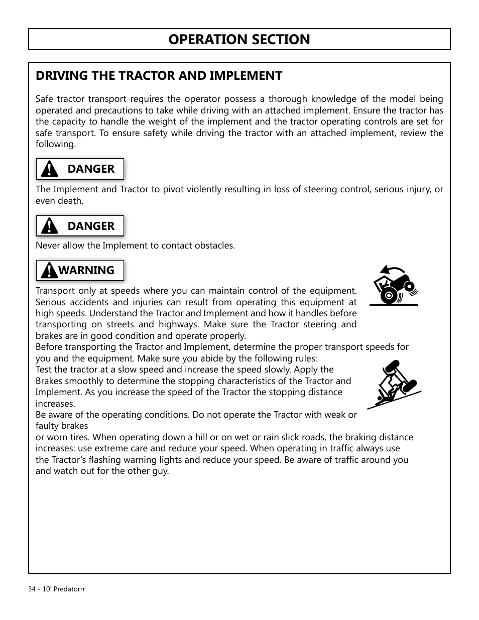 Operation, Opera tion, Driving the tractor and implement | Danger, Warning | Modern AG 10' Predator User Manual | Page 34 / 76