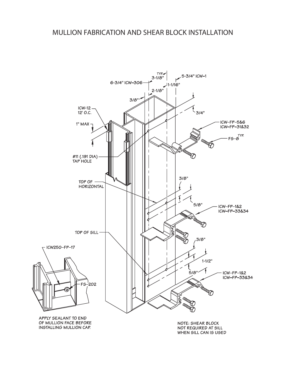 P06-mullion-fabrication, Mullion fabrication and shear block installation | Oldcastle BuildingEnvelope ICW-250 User Manual | Page 6 / 55