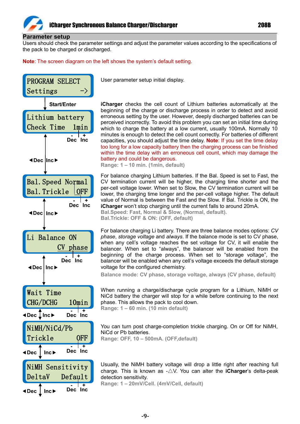 Program select settings, Bal.speed normal bal.trickle off, Lithium battery check time 1min | Wait time chg/dchg 10min, Nimh sensitivity deltav default, Nimh/nicd/pb trickle off, Li balance on cv phase | ProgressiveRC 208B iCharger User Manual | Page 9 / 33