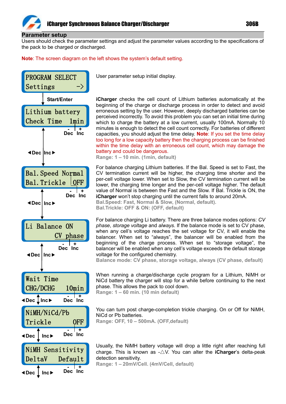 Program select settings, Bal.speed normal bal.trickle off, Lithium battery check time 1min | Wait time chg/dchg 10min, Nimh sensitivity deltav default, Nimh/nicd/pb trickle off, Li balance on cv phase | ProgressiveRC 306B iCharger User Manual | Page 9 / 32
