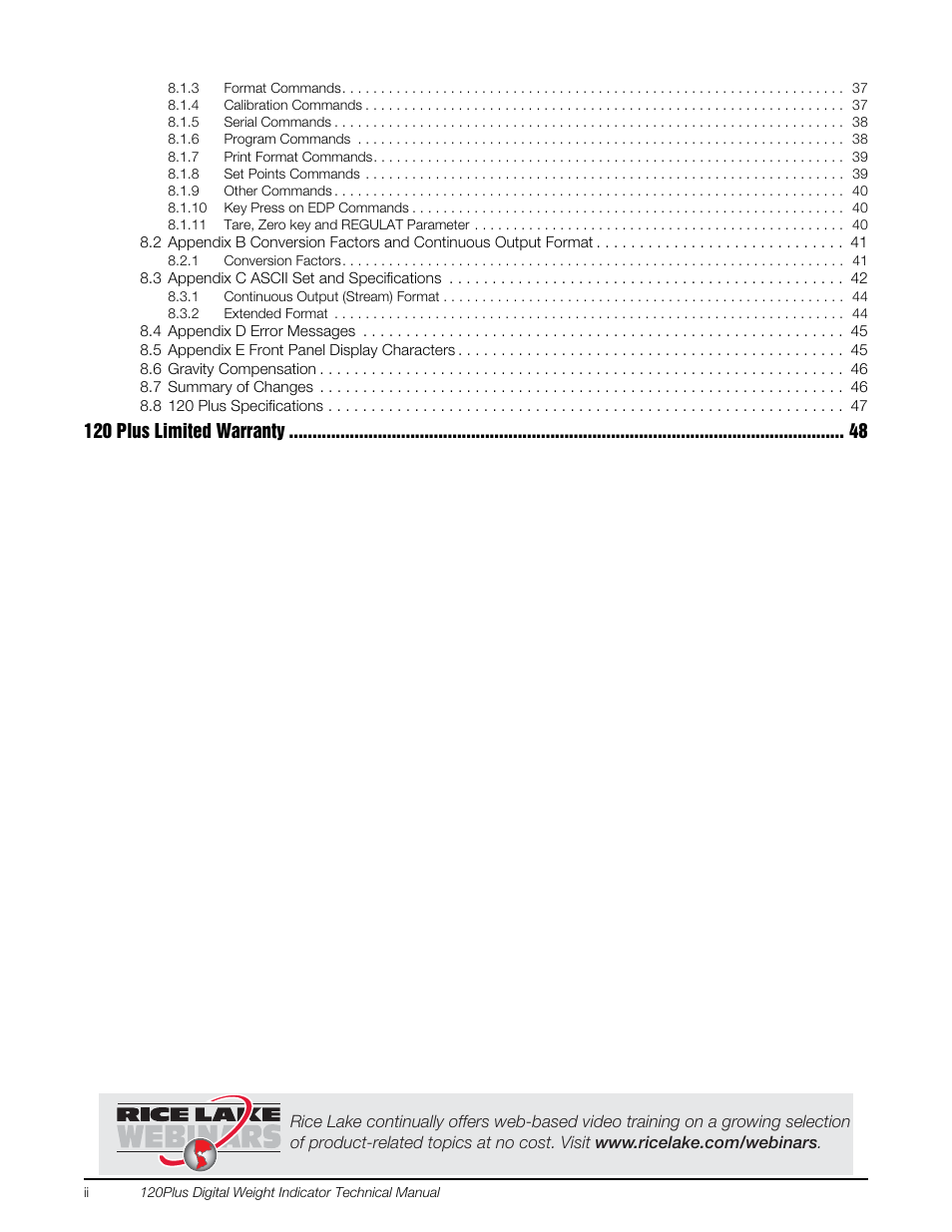 3 format commands 37, 4 calibration commands 37, 5 serial commands 38 | 6 program commands 38, 7 print format commands 39, 8 set points commands 39, 9 other commands 40, 10 key press on edp commands 40, 11 tare, zero key and regulat parameter 40, 1 conversion factors 41 | Rice Lake 120 Plus Digital Weight Indicator User Manual | Page 4 / 56