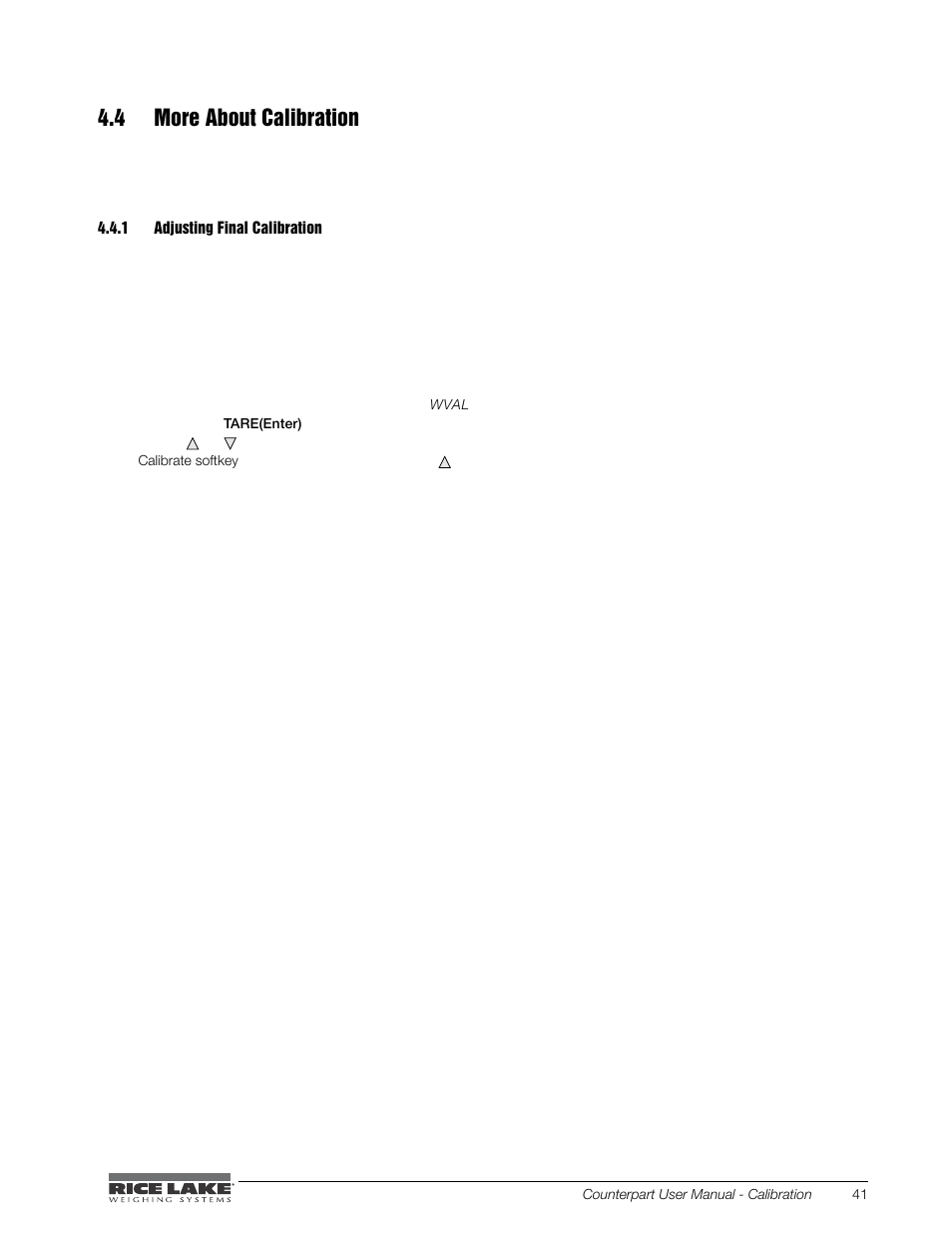 4 more about calibration, 1 adjusting final calibration, Adjusting final calibration | Rice Lake Counterpart Configurable Counting Indicator - User Manual - Version 1.0 User Manual | Page 47 / 87