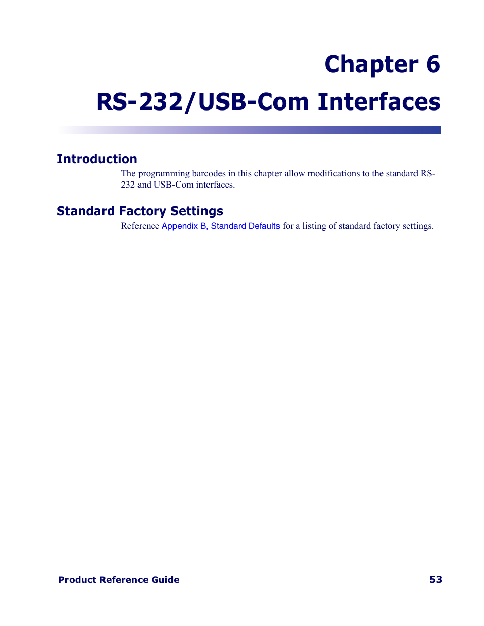 Rs-232/usb-com interfaces, Introduction, Standard factory settings | Chapter 6. rs-232/usb-com interfaces, Introduction standard factory settings, Chapter 6, rs-232/usb-com interfaces, Chapter, 6, rs-232/usb-com interfaces, Chapter 6 rs-232/usb-com interfaces | Rice Lake Datalogic PowerScan PD7100 Series Laser Scanner User Manual | Page 61 / 324